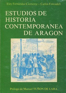 ESTUDIOS DE HISTORIA CONTEMPORANEA DE ARAGON.