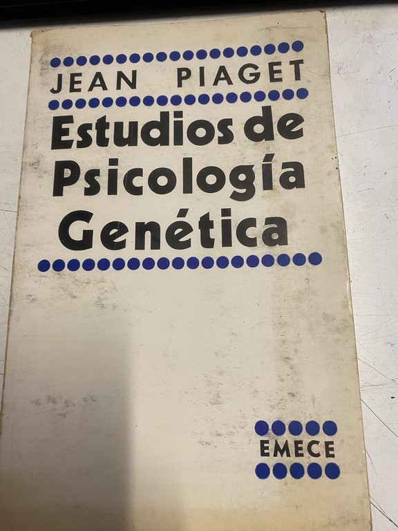 ESTUDIOS DE PSICOLOGIA GENETICA.