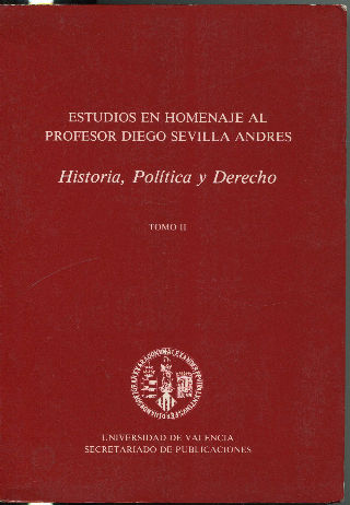 ESTUDIOS EN HOMENAJE AL PROFESOR DIEGO SEVILLA ANDRES. HISTORIA, POLITICA Y DERECHO. TOMO II.