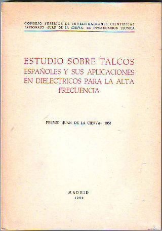 ESTUDIOS SOBRE TALCOS ESPAÑOLES Y SUS APLICACIONES EN DIELECTRICOS PARA LA  ALTA FRECUENCIA.