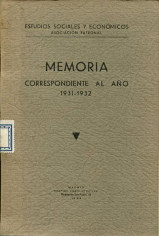 ESTUDIOS SOCIALES Y ECONOMICOS. MEMORIA CORRESPONDIENTE AL AÑO 1931-1932.