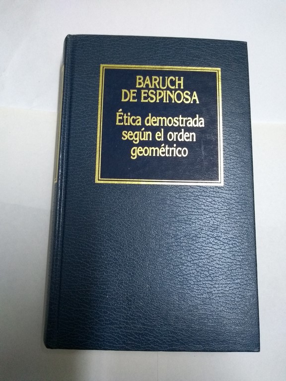 Ética demostrada según el orden geométrico,