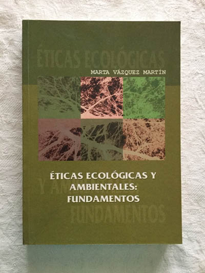 Éticas ecológicas y ambientales: fundamentos