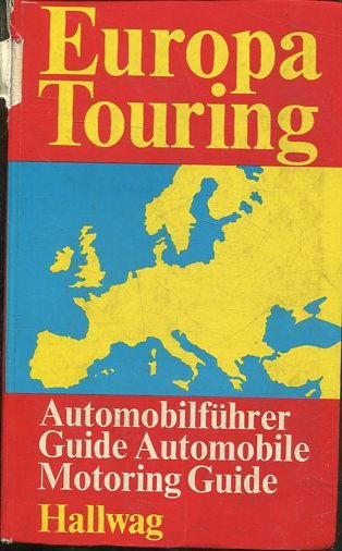 EUROPA TOURING. AUTOMOBILFUHRER GUIDE AUTOMOBILE MOTORING GUIDE.