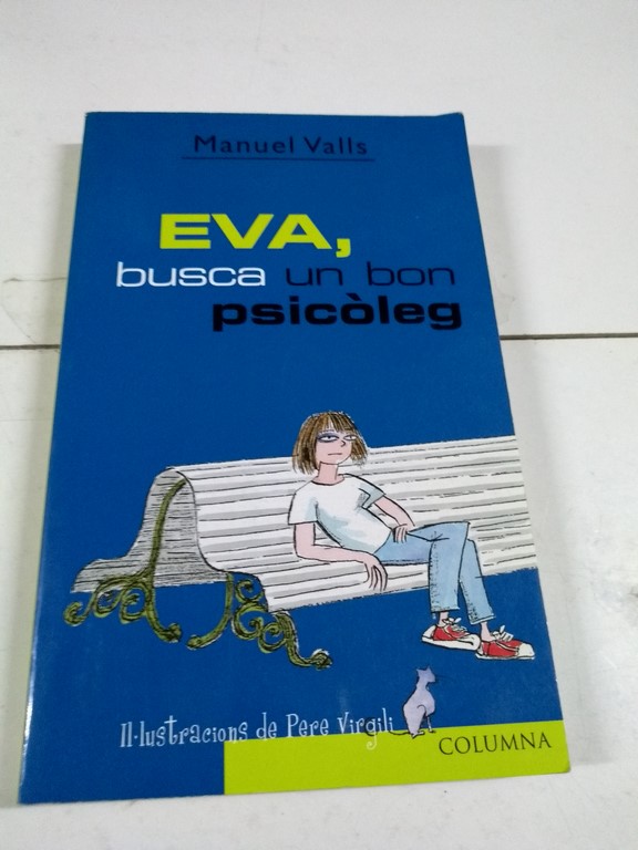 Eva, busca un bon psicóleg