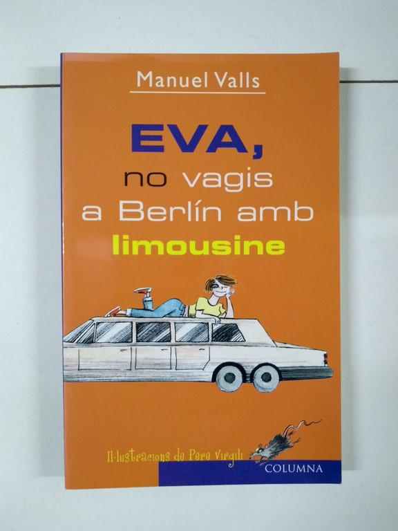 Eva, no vagis a Berlín amb limousine