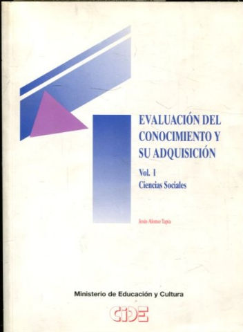 EVALUACION DEL CONOCIMIENTO Y SU ADQUISICION. VOL. I: CIENCIAS SOCIALES.