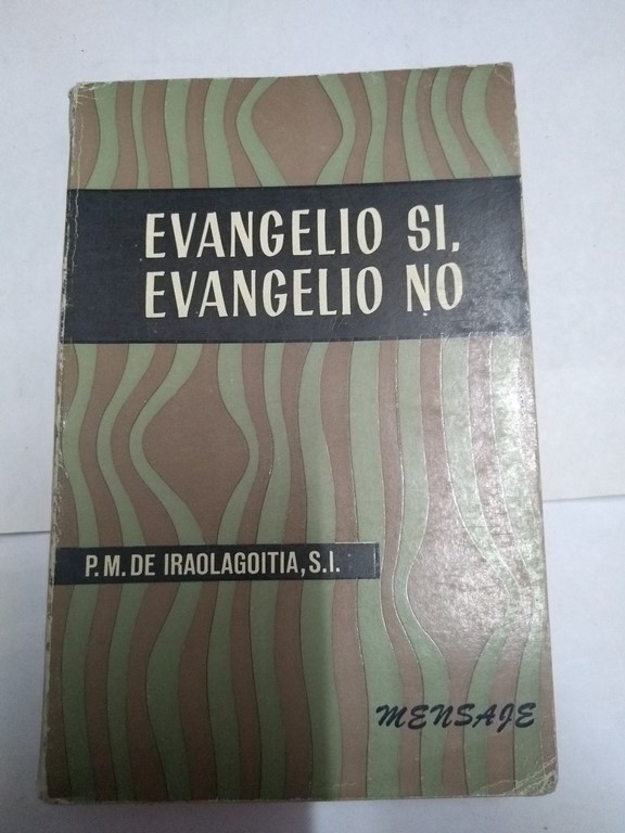 Evangelio si, evangelio no