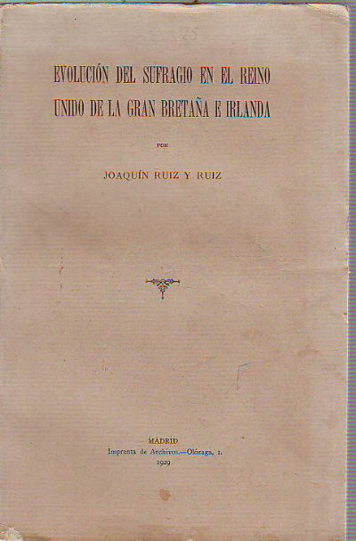 EVOLUCIÓN DEL SUFRAGIO EN EL REINO UNIDO DE LA GRAN BRETAÑA E IRLANDA.