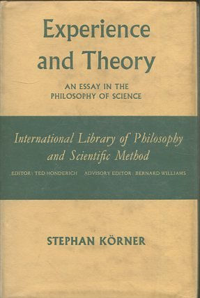 Experience and Theory , an Essay in the Philosophy of Science , International Library of Philosophy and Scientific Method.