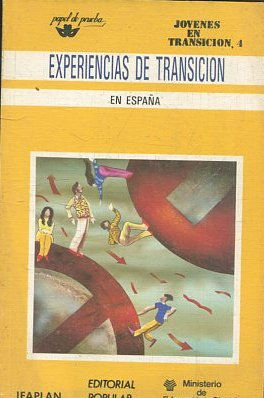 EXPERIENCIAS DE TRANSICION EN ESPAÑA. JOVENES EN TRANSICION, 4.