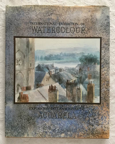 Exposición Internacional de Acuarela. International Exhibition of Watercolour