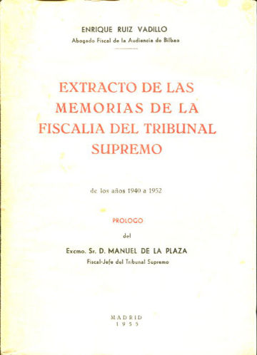 EXTRACTO DE LAS MEMORIAS DE LA FISCALIA DEL TRIBUNAL SUPREMO DE LOS AÑOS 1940-1952.