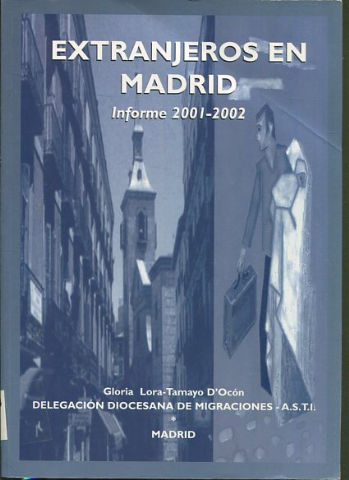 EXTRANJEROS EN MADRID. INFORMA 2001-2002.