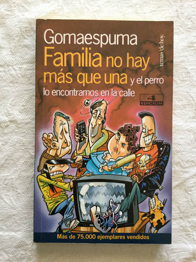 Familia no hay más que una y el perro lo encontramos en la calle