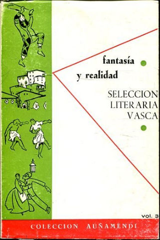 FANTASÍA Y REALIDAD. SELECCIÓN LITERARIA VASCA.