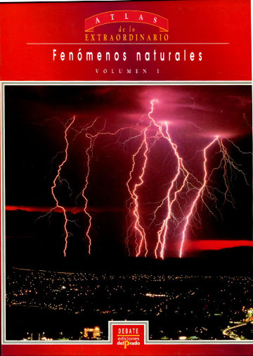 FENOMENOS NATURALES (ATLAS DE LO EXTRAORDINARIO) I & II.