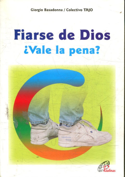 FIARSE DE DIOS VALE PENA?