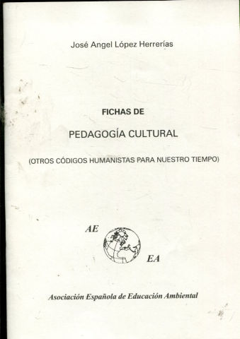 FICHAS DE PEDAGOGIA CULTURAL (OTROS CODIGOS HUMANISTAS PARA NUESTRO TIEMPO).