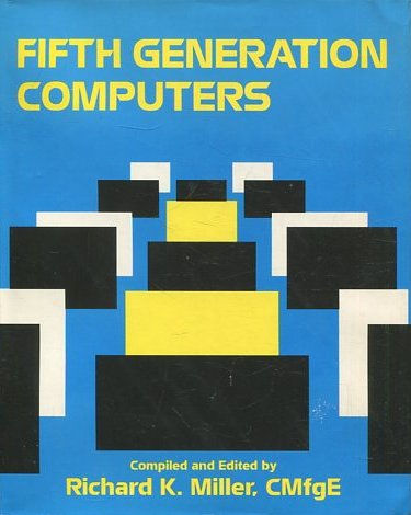 FIFTH GENERATION COMPUTERS.