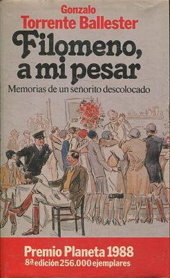 FILOMENO, A MI PESAR. MEMORIAS DE UN SEÑORITO DESCOLOCADO.