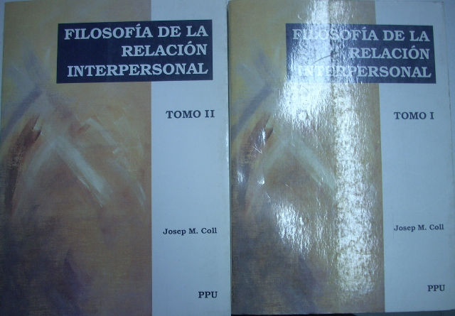 FILOSOFIA DE LA RELACION INTERPERSONAL. PROFUNDIZACION METODOLOGICA DEL PERSONALISMO Y LECTURA CRITICA DE SARTRE (2 VOLUMNES).