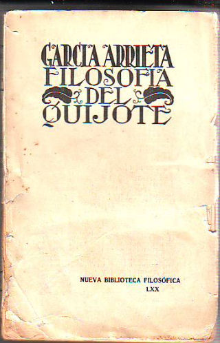 FILOSOFIA DEL QUIJOTE, O COLECCIÓN DE MAXIMAS, REFLEXIONES Y SENTENCIAS, ENTRESACADAS DE ESTA OBRA Y DE OTRAS, DEL INMORTAL MIGUEL DE CERVANTES SAAVEDRA.