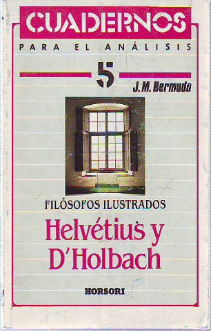 FILOSOFOS ILUSTRADOS: HELVETIUS Y D'HOLBACH.