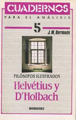 FILOSOFOS ILUSTRADOS. HELVETIUS Y D'HOLBACH.