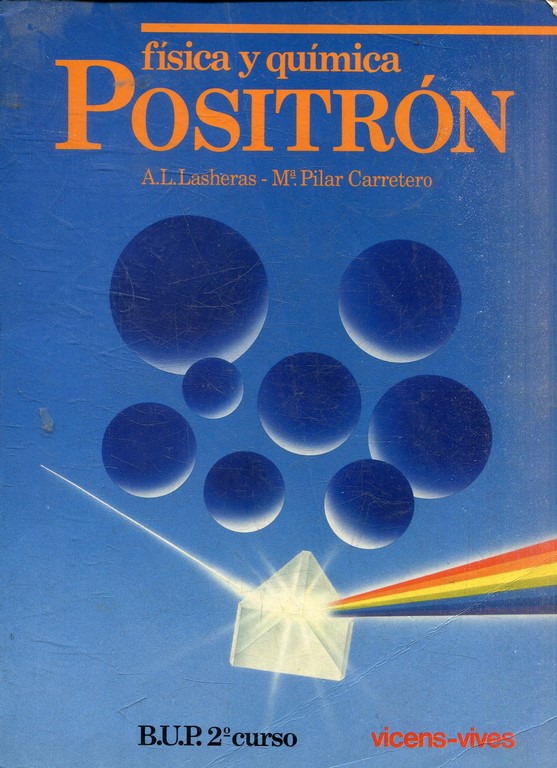 FISICA Y QUIMICA. POSITRON. 2º BUP.