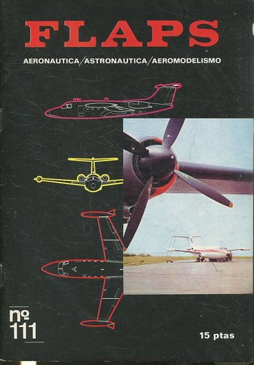 FLAPS. AERONAUTICA, ASTRONAUTICA, AEROMODELISMO. Nº 111.