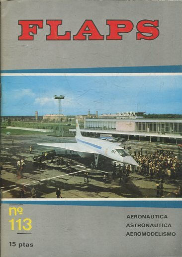 FLAPS. AERONAUTICA, ASTRONAUTICA, AEROMODELISMO. Nº 113.