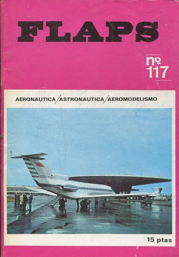 FLAPS. AERONAUTICA, ASTRONAUTICA, AEROMODELISMO. Nº 117.