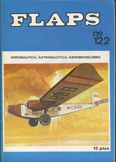 FLAPS. AERONAUTICA, ASTRONAUTICA, AEROMODELISMO. Nº 122.