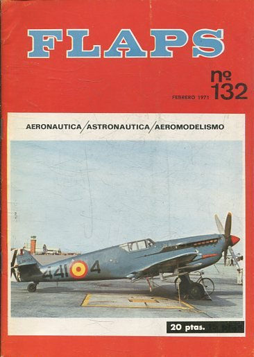 FLAPS. AERONAUTICA, ASTRONAUTICA, AEROMODELISMO. Nº 132.