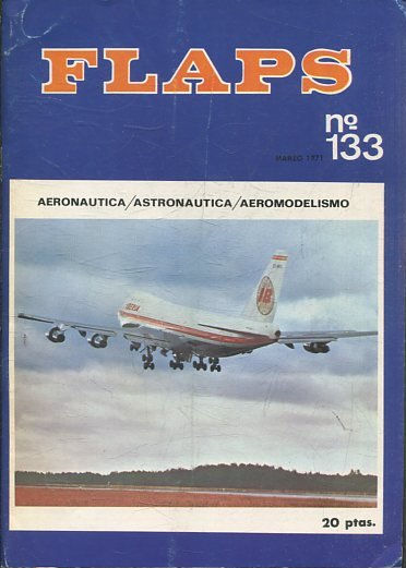 FLAPS. AERONAUTICA, ASTRONAUTICA, AEROMODELISMO. Nº 133.