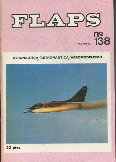 FLAPS. AERONAUTICA, ASTRONAUTICA, AEROMODELISMO. Nº 138.