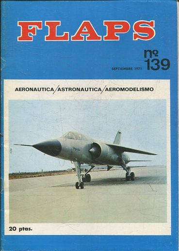 FLAPS. AERONAUTICA, ASTRONAUTICA, AEROMODELISMO. Nº 139.