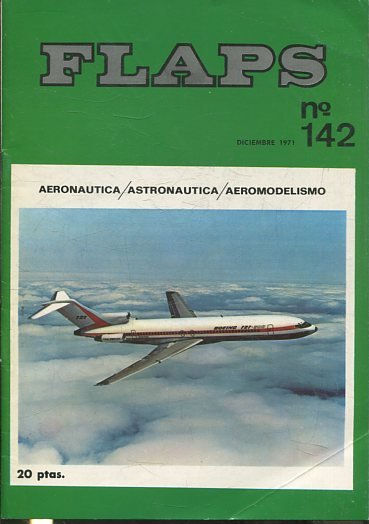 FLAPS. AERONAUTICA, ASTRONAUTICA, AEROMODELISMO. Nº 142.