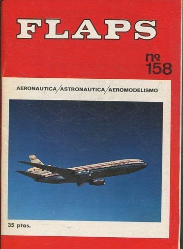 FLAPS. AERONAUTICA, ASTRONAUTICA, AEROMODELISMO. Nº 158.