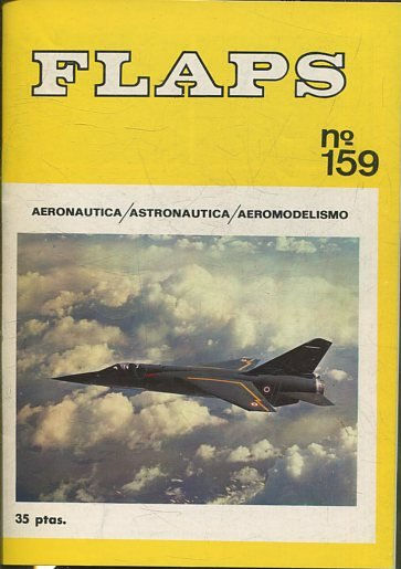 FLAPS. AERONAUTICA, ASTRONAUTICA, AEROMODELISMO. Nº 159.