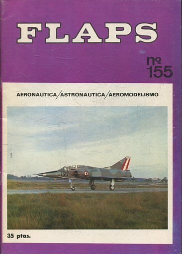 FLAPS. AERONAUTICA, ASTRONAUTICA, AEROMODELISMO. Nº 155.