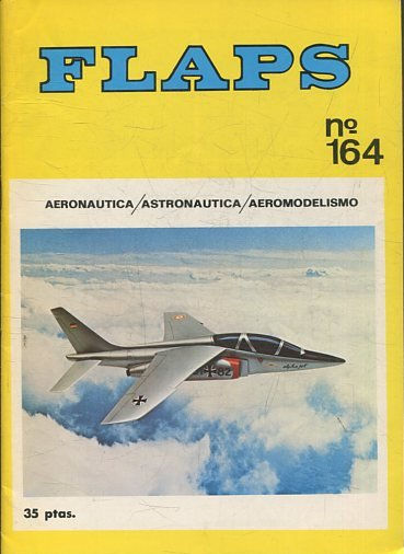 FLAPS. AERONAUTICA, ASTRONAUTICA, AEROMODELISMO. Nº 164.