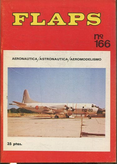 FLAPS. AERONAUTICA, ASTRONAUTICA, AEROMODELISMO. Nº 166.