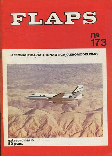 FLAPS. AERONAUTICA, ASTRONAUTICA, AEROMODELISMO. Nº 173.