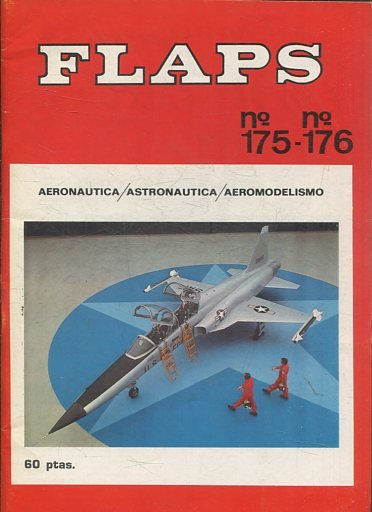 FLAPS. AERONAUTICA, ASTRONAUTICA, AEROMODELISMO. Nº 175-176.