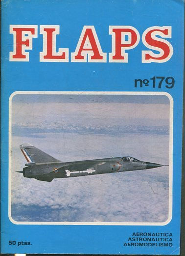 FLAPS. AERONAUTICA, ASTRONAUTICA, AEROMODELISMO. Nº 179.