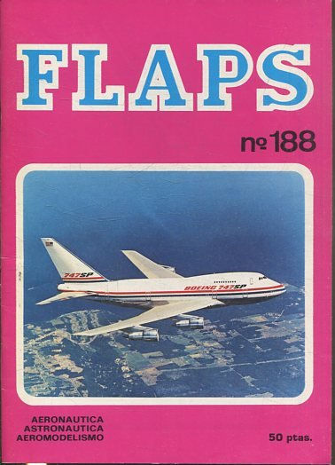 FLAPS. AERONAUTICA, ASTRONAUTICA, AEROMODELISMO. Nº 188.