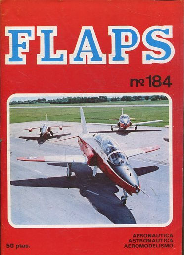 FLAPS. AERONAUTICA, ASTRONAUTICA, AEROMODELISMO. Nº 184.