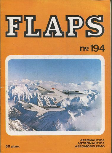 FLAPS. AERONAUTICA, ASTRONAUTICA, AEROMODELISMO. Nº 194.